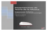 Departamento de Teoría de la Músicacpmhalffter.centros.educa.jcyl.es/sitio/upload/Aprox_a_la_Etno... · espectro de estilos acentuará su sentido crítico; la práctica habitual