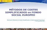 MÉTODOS DE COSTES SIMPLIFICADOS en FONDO … · 3 evoluciÓn de la implantaciÓn de medidas de simplificaciÓn en el Ámbito fondo social europeo • costes indirectos a tanto alzado