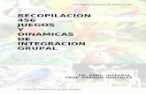 DINAMICAS DE INTEGRACION GRUPAL - Manejo de …manejodegrupos.weebly.com/.../500-dinamicas-de-integracion-grupal… · 456 Juegos y Dinámicas de Integral Grupal RECOPILACION 456