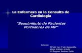 La enfermera en la consulta del cardiología Seguimiento de ...electrofisiologia.enfermeriaencardiologia.com/wp-content/uploads/... · Consulta de enfermería -Seguimiento de pacientes