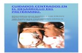 CUIDADOS(CENTRADOS(EN( … · Este trabajo se centra en los Cuidados Centrados en el Desarrollo (CCD) de los bebés pretérmino y como ... (desprendimiento precoz de placenta, placenta