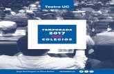 TEMPORADA 2017 - Inicio - Teatro UCteatrouc.uc.cl/images/Programacion_2017_Estudiantes.pdf · 2017-06-19 · Emilia Noguera a partir de novela homónima ... Vuelve a cartelera una