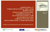 GESTIÓN Y PREVENCIÓN DE LOS RIESGOS …html.cepymearagon.es/rPsicosociales/2015_CEPYME_GuiaConductasN… · GESTIÓN Y PREVENCIÓN DE LOS RIESGOS PSICOSOCIALES: LIDERAZGO, Y ...