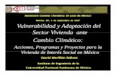 México, DF, 4 de septiembre de 2007 Vulnerabilidad y ... · ... Capacitación y Normas de Eficiencia ... Acciones y programas La Normatividad Oficial ... Energética en Edificaciones