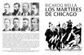 Ricardo Mella - Los mártires de Chicago OF · RICARDO MELLA LOS MÁRTIRES DE CHICAGO w w w . e d i t o r i a l a l a s . b l o g s p o t . c o m Permitida y alentada la difusión,