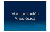Monitorización Anestésica - fcv.unl.edu.ar · Tiempo de llenado capilar Evalúa la perfusión periférica de los tejidos Valor normal: 1-2 seg. ... PAD y frecuencia del pulso ...