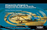 Minería Ilegal e Informal en el Perúcooperaccion.org.pe/wp-content/uploads/2015/10/Libro_Mineria_Ilegal... · 7 Introducción Desde 2007, cuando publiqué un libro sobre la minería