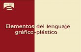 Elementos del lenguaje gráfico-plásticopsicologiavirtual.com.mx/Aula1/Biblioteca/Arte/elementos_del... · Para analizar y comprender la estructura total del lenguaje gráfico-plástico