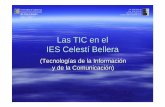 Las TIC en el IES Celestí Bellera · Las TIC en el IES Celestí Bellera (Tecnologías de la Información y de la Comunicación) ... Diseño, imagen y vídeo digital en Bachillerato
