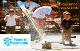 Verano 2016 - planetaciencias.esplanetaciencias.es/wp-content/uploads/2016/04/Campamento-Planeta... · 19:00 Juegos Taller Taller Excursión Gymkhana Taller Fiesta congreso 20:00