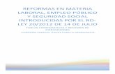 REFORMAS(EN(MATERIA( LABORAL,(EMPLEO(PÚBLICO( Y(SEGURIDAD ...juecesdemocracia.es/sindical/doc/RD-LEY 20-12 DE 14 DE JULIO TABLAS... · ... EMPLEO PÚBLICO Y SEGURIDAD SOCIAL RESUMEN