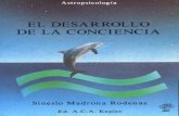 api.ning.com · El desarrollo de la conciencia 1ª edición: mayo de 1994 2º edición para Internet, revisada, anotada y enlazada (hipervínculo): septiembre-octubre de 2014 ...