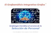 Grafología Científica al servicio de la Selección de Personal · ítems de un test Agrupamos los “ítems grafológicos” en factores mayores, y valoramos diferencialmente los