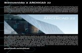 Bienvenido a ARCHICAD 22 - graphisoft.mx · ARCHICAD 22 se centra en mejorar el flujo de trabajo de diseño arquitectónico y la documentación para fachadas de edificios. ... Los