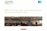 Memoria de actividades curso 2012-13 - ESADE Business & Law …itemsweb.esade.es/wi/research/eei/Proyeccion/EEI_MEMORIA... · 2013-12-23 · Memoria de actividades curso 2012-13 Las