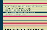 LA CABEZA DE GOLIAT - interzonaeditora.cominterzonaeditora.com/admin/files/libros/417/IZMARTINEZESTRADA-Lac... · Libro de edición argentina. Impreso en China. ... en el aprestamiento