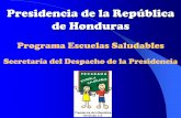 Presidencia de la República de Honduras - bvsde.paho.org · saludable, para mejorar su estado ... Acciones • Merienda Escolar ... ejecución del proyecto, asignando personal y