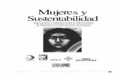 Mujere s y Sustentabilidad - chilesustentable.net · Comentario de las ponencias:-Lilian Celiberti (Uruguay) ... asociaciones culturales y simbólicas que estas oposiciones binarias