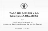 TASA DE CAMBIO Y LA ECONOMÍA DEL 2012 - banrep.gov.cobanrep.gov.co/docum/Lectura_finanzas/pdf/uribe_nov_2011_0.pdf · términos de intercambio colombianos y los flujos de capital