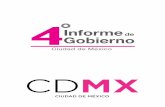 Cuarto Informe de Gobierno de la Ciudad de México - CDMX · Cuarto Informe de Gobierno de la Ciudad de México ... Durante este cuarto año de gobierno, hemos fortalecido la protección,