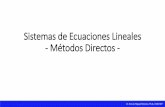Sistemas de Ecuaciones Lineales - Métodos Directos · • FR para resolver Sistemas de Ec. Lineales por ... • Los métodos utilizados para la solución de sistemas de ecuaciones