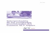 Interpretación de tus resultados provisionales del examen ... · con las normas comparativas de preparación de ACT utilizadas para el examen sumativo, por lo que