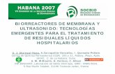 BIORREACTORES DE MEMBRANA Y ULTRASONIDO: …cencomed.sld.cu/socbio2007/trabajos/pdf/conferencias/baracoa/... · EMERGENTES PARA EL TRATAMIENTO DE RESIDUALES LÍQUIDOS HOSPITALARIOS.