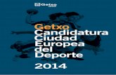 Getxo Candidatura Ciudad Europea del Deporte 2014 · vivo y dinámico; enraizado en Euskadi y su cultura; y comprometido con el desarrollo sostenible. Además, ... porte como elemento