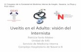 Uveítis en el Adulto: visión del Internista - somivran.essomivran.es/fileadmin/reuniones/XI-Congreso/PONENCIAS/UVEITIS-EN... · Anamnesis -Dolor lumbar/ artritis -Ulceras orales