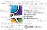 Incidencia política y participación ciudadana de las ... · A través de los dos Seminarios sobre Incidencia política y participación ciudadana de las mujeres ... a representantes