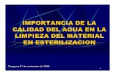 IMPORTANCIA DEL AGUA EN ESTERILIZACION - aragon.esaragon.es/estaticos/GobiernoAragon/Organismos/ServicioAragonesSalud... · Importancia de la calidad del agua en el lavado ... El