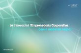 La Innovació i l’Emprenedoria Corporativa - agoraceg.org · com a model de negoci @AvinentImplant @AvinentImplant ... EMPRENEDORIA CORPORATIVA “The development of new ideas and