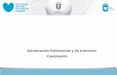 Declaración Patrimonial y de Intereses Conclusión · Licitación y adjudicación de contratos de bienes y servicios, Manejo de recursos humanos. ... TIPO DE BIEN RELACIÓN DEL CESIONARIO