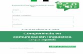 Grupo: Nombre y apellidos: Centro: Localidad · Evaluación Final de Educación Primaria Competencia en comunicación lingüística – Lengua española 4 Servicio de Evaluación
