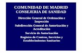 COMUNIDAD DE MADRID - psicologiaprofesional.org · del registro de centros, servicios y establecimientos sanitarios de la Comunidad de Madrid. DESCRIPCION • Lugar y unidad administrativa