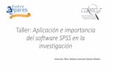 Taller: Aplicación e importancia del software SPSS en la ...entrepares.conricyt.mx/images/archivos/presentaciones_2016/6... · Taller: Aplicación e importancia del software SPSS
