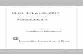 Curso de Ingreso 2014 - weblidi.info.unlp.edu.arweblidi.info.unlp.edu.ar/catedras/ingreso/Material2014/MAT/GuiaMAT.pdf · Así, si no apruebas Filosofía, pero yo no te permito ir