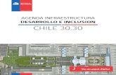 DESARROLLO E INCLUSION CHILE 30 - infraestructurapublica.cl · 12 Mejoramiento Ruta 68 200 13 Teleférico Bi Centenario 76 ... le requiere, debemos ocuparnos imperiosamente de las