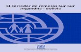 El corredor de remesas Sur-Sur Argentina - Bolivia · Las opiniones expresadas en las publicaciones de la Organización Internacional para las Migraciones (OIM) corresponden a los