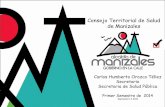Consejo Territorial de Salud de Manizales - manizalessalud.commanizalessalud.com/wp-content/uploads/2014/09/CONSEJO-TERRITORIAL... · Consejo Territorial de Salud de Manizales Carlos