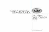 BANCO CENTRAL DE VENEZUELA INFORME ECONÓMICO200.74.197.135/upload/publicaciones/infoeco2010.pdf · INFORME ECONÓMICO 2010 Versión 25/07/2011. 2 ÍNDICE SÍNTESIS 15 CAPÍTULO I