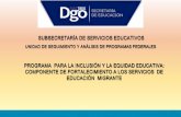 SUBSECRETARÍA DE SERVICIOS EDUCATIVOS - basica.sep…basica.sep.gob.mx/multimedia/RSC/BASICA/Documento/201702/201702-3... · PROGRAMA PARA LA INCLUSIÓN Y LA EQUIDAD EDUCATIVA: COMPONENTE