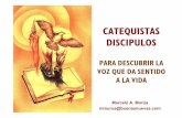 Catequistas Discipulos - buenasnuevas.combuenasnuevas.com/lacongress2012/CatequistasDiscipulos.pdf · la palabra de Dios, su mensaje y voluntad para el pueblo. • Vive la experiencia