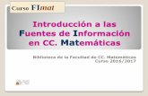 Introducción a las Fuentes de Información en CC. Matemáticas2).pdf · más, al requerimiento de atribución y de compartirse de ... de debate. Énfasis en el procedimiento de ...