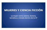 MUJERES Y CIENCIA FICCIÓN - kymos.com.arkymos.com.ar/portico/wp-content/uploads/2017/05/Pórtico-2016... · Elia Barceló (1957) CF y fantasía española . Literatura juvenil . Policial