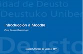 Introducción a Moodle - Software Libresoftwarelibre.deusto.es/wp-content/uploads/2011/10/IntroMoodle2011.pdf · Constructivismo Corriente pedagógica (Piaget). El nuevo conocimiento