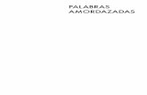 PALABRAS AMORDAZADAS - evatasfoundation.com Spa.pdf · • entre el 2000 y el 2005, con excepción de las novelas eróticas fantásticas Muchacha azul bajo la lluvia , Los desnudos