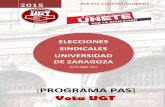 PROGRAMA PAS] Vota UGT - Universidad de Zaragoza · No al descuento económico y cotización por reducción horaria por cuidado de hijos y mayores. Por la movilidad voluntaria y el
