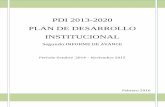 PDI 2013-2020 PLAN DE DESARROLLO INSTITUCIONAL · camino hacia el desarrollo futuro que es fruto del consenso de la comunidad ... -Se compatibilizaron horarios de manera que exista