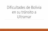 Dificultades de Bolivia en su tránsito por Chileunohrlls.org/custom-content/uploads/2016/10/6-Dificultades-de... · Exportaciones de Bolivia por país de Tránsito (no incluye ductos)